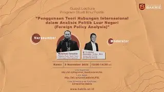 Guest Lecture Penggunaan Teori Hubungan Internasional dalam Analisis Politik Luar Negeri