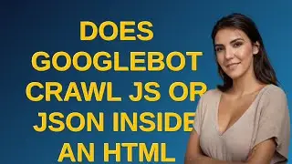 Webmasters: Does Googlebot crawl JS or JSON inside an HTML page?