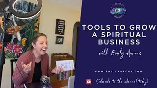 Tools to Grow YOUR Spiritual Business