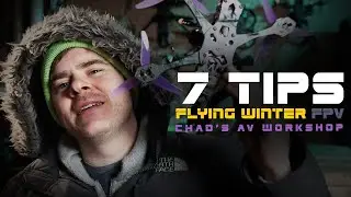 7 Tips for flying FPV in the Winter