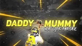 Daddy Mummy Pubg Beat Sync Montage | #bgmi