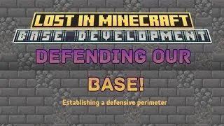 Lost in Minecraft - Base development: walls