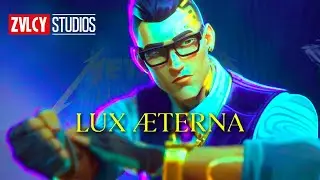 LUX ÆTERNA | VALORANT
