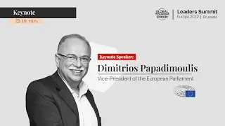 GTF Leaders Summit Europe 2022-KEYNOTE: Dimitris Papadimoulis, Vice President of European Parliament