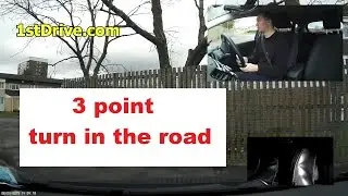 How to do a 3 point turn in the road manoeuvre