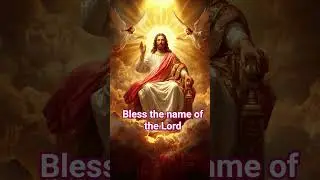 bless the name of the Lord