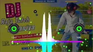 Raja Tuteh Jawaniya Yaise | Fully Dancing Mix | Dj Rupesh Sunsari | @RemixerRUPESH6967