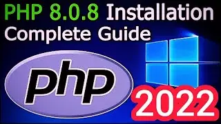 How to install PHP 8.0.8 on Windows 10 [ 2022 Update ] Run your first PHP Program | Complete guide