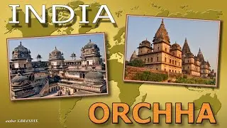 Travel to INDIA: ORCHHA / Путешествие по ИНДИИ: ОРЧХА