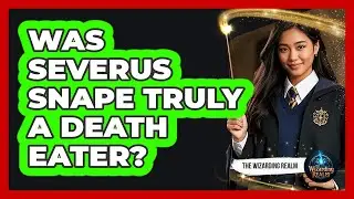 Was Severus Snape Truly A Death Eater? - The Wizarding Realm