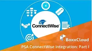 PSA ConnectWise integration: Part I - vBoxxCloud