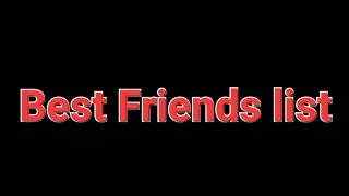 Best Friends List/MR.PRASHANTH IDEAS......