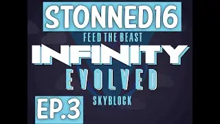 FTB Infinity Evolved Skyblock Expert Mode Mod Pack EP 3