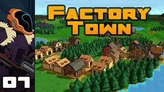 Let's Play Factory Town [Early Access] - PC Gameplay Part 7 - Automagical