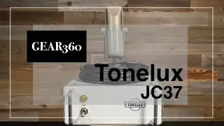 Tonelux JC37 Tube Microphone - Gear360 at Front End Audio
