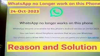 WhatsApp no longer work on this phone Solution 2023
