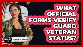 What Official Forms Verify Guard Veteran Status?