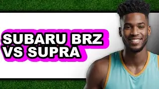 Subaru BRZ vs Supra - Which is Better?