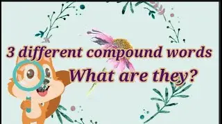 3 Types of Compound words
