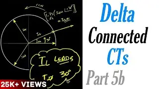 Introduction to Current Transformers Part 5b: Delta Connected CTs