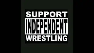 Support Independent Wrestling.  We destroy our bodies for you.