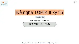 File nghe topik II kỳ 35 k&egrave;m đ&aacute;p &aacute;n/35회 듣기 II
