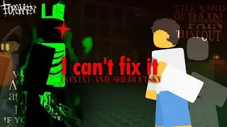I CAN'T FIX YOU &mdash; FORSAKEN (shedletsky and 1x1x1x1 animatic)