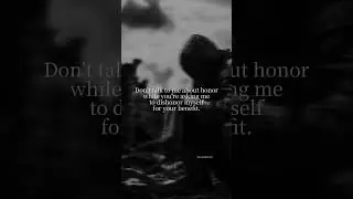 Don't talk to me about honor #sad #honor #lifequotes #shorts #betrayal