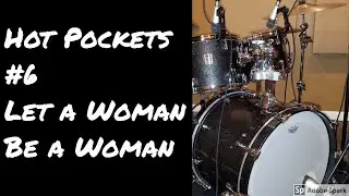 Let a Woman Be a Woman - Dyke & The Blazers - Drum Cover - Hot Pockets #6
