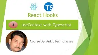 4- React Hooks | useContext With TypeScript (Hindi)