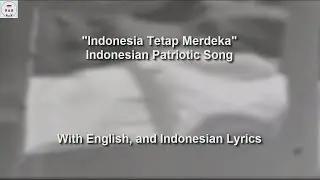 Indonesia Tetap Merdeka - Indonesian Patriotic Song - With Lyrics