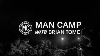 MAN CAMP with Brian Tome: Returns this September