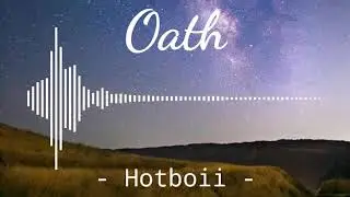 Oath - Hotboii | Instrumental