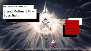 (Re-upload) Grand Mother Silk - boss fight (Act 2)