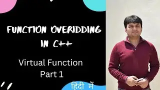 Function Overriding In C++ | Function Overriding | Virtual Function Part 1