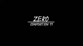 Zero - Composition 11