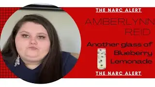 The Narc Alert-AMBERLYNN REID Blueberry lemonade PART 2