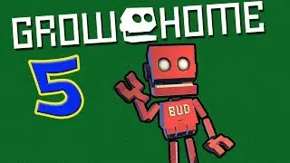 Grow Home Lets Play Part 5