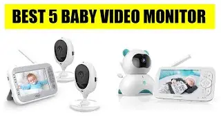 Best 5 Video Baby Monitors Review