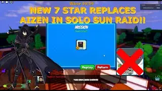 ROBLOX ASTD | NEW 7 STAR REPLACES AIZEN IN SOLO SUN RAID