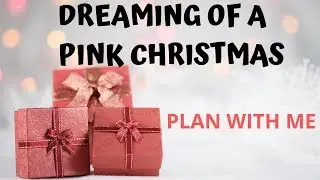 PLAN WITH ME / DREAMING OF A PINK CHRISTMAS KIT / GREEN DARNER DESIGNS