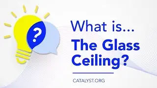 What is the Glass Ceiling? | Catalyst Inc.