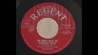 Tommy Brown and  Orchestra - The House Near The Railroad Track