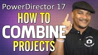 How To Combine Projects using Nested Projects | PowerDirector
