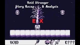 Void Stranger EX Story Recap and Analysis