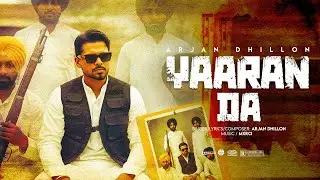 Arjan Dhillon | Yaaran Da | Mxrci | Bhadaur Wala Arjan | Latest Punjabi Songs 2026