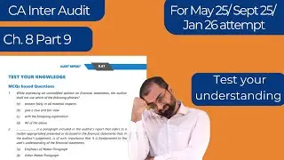 CA Inter Audit Ch. 8 Test Your Knowledge | MCQs and Correct/ Incorrect | Part 9 | M 25 S 25 J 26