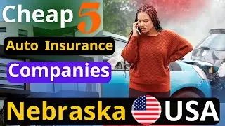 🚗 5 Best Cheap Auto Insurance Companies in Nebraska 2025  Top Affordable Car Coverage USA