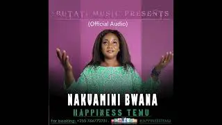 Happiness Temu Nakuamini Bwana (Official Audio)