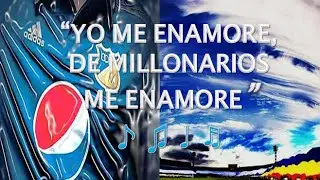 YO ME ENAMORÉ, DE MILLONARIOS ME ENAMORÉ - MILLONARIOS FC